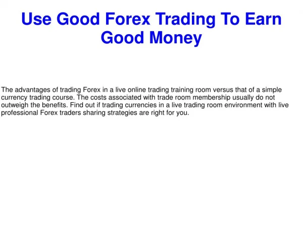 Use Good Forex Trading To Earn Good Money