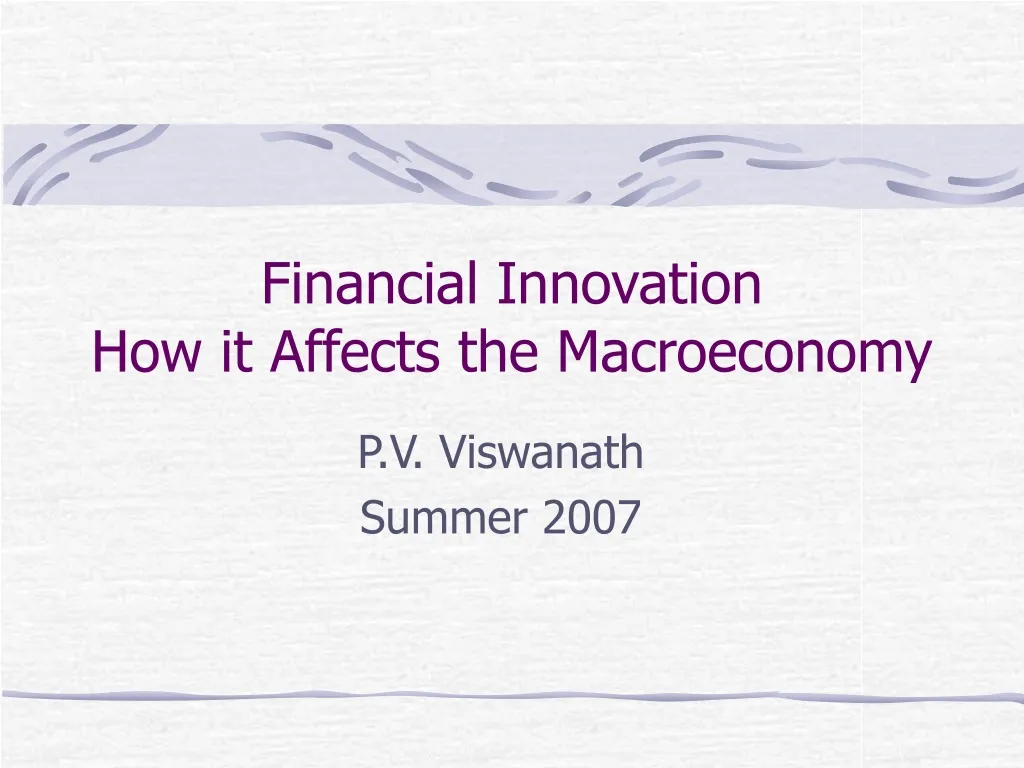 financial innovation how it affects the macroeconomy