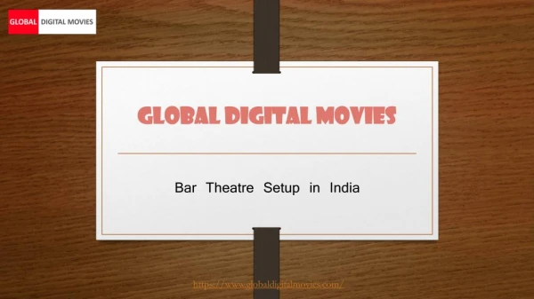 Best Bar Theatre Setup in India by GDM