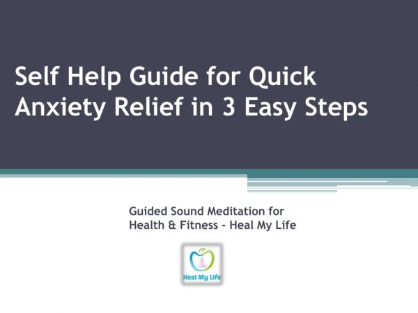 Self Help Guide for Quick Anxiety Relief in 3 Easy Steps