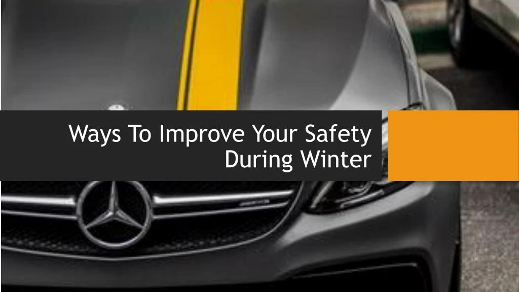 ways to improve your safety during winter