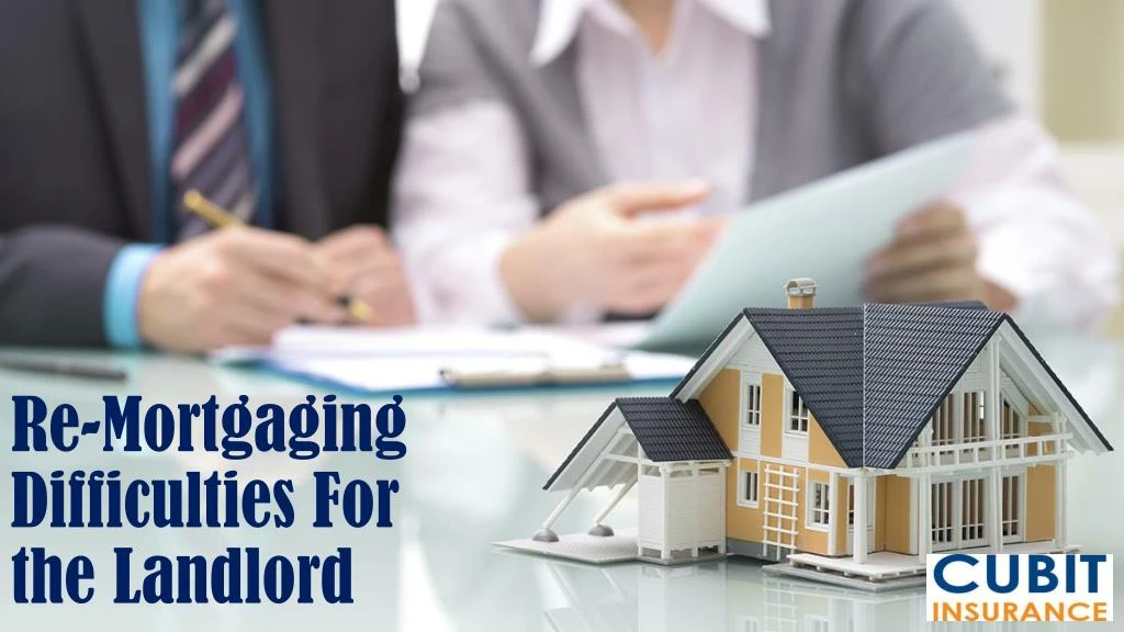 re mortgaging difficulties for the landlord