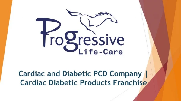 Cardiac and Diabetic PCD Company | Cardiac Diabetic Products Franchise - Progressive Lifecare