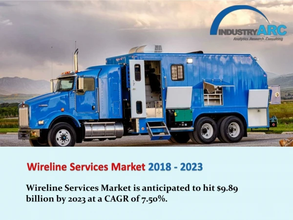 Wireline Services Market is anticipated to hit $9.89 billion by 2023 at a CAGR of 7.50%