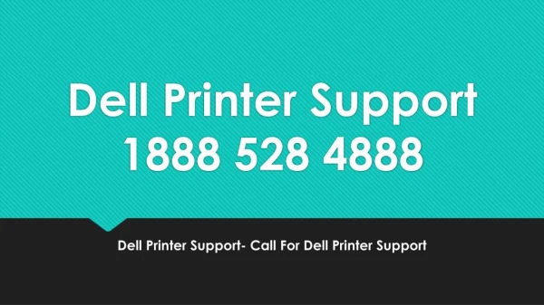 Dell Printer Support- Call For Dell Support