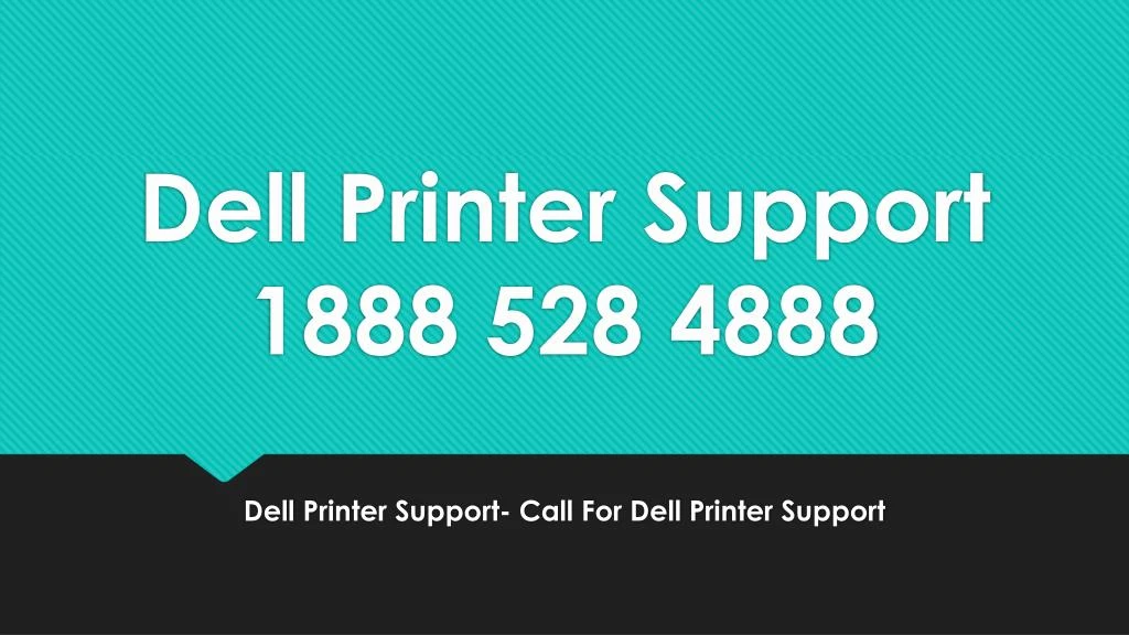 dell printer support 1888 528 4888