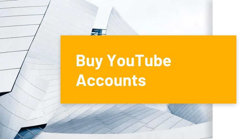buy youtube accounts