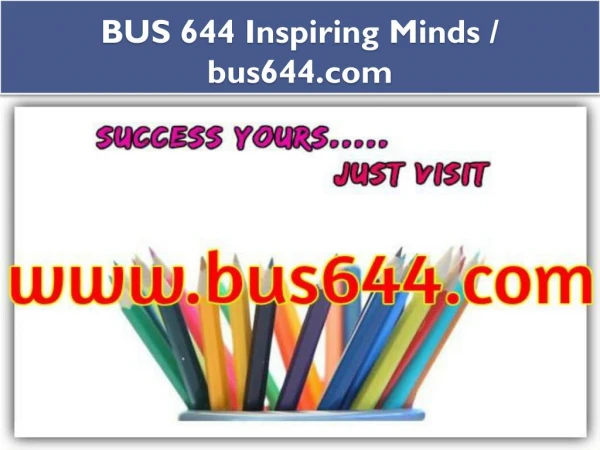 BUS 644 Inspiring Minds / bus644.com
