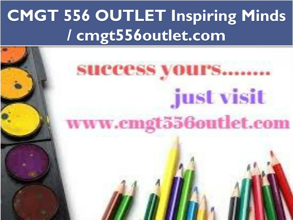 cmgt 556 outlet inspiring minds cmgt556outlet com