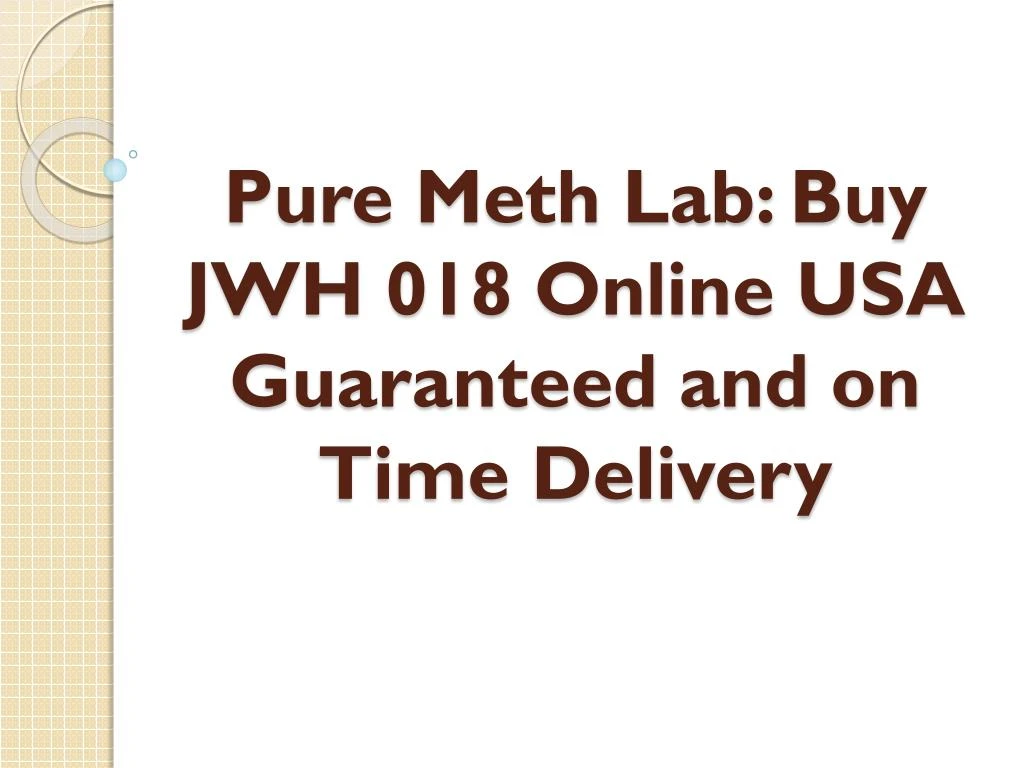 pure meth lab buy jwh 018 online usa guaranteed and on time delivery