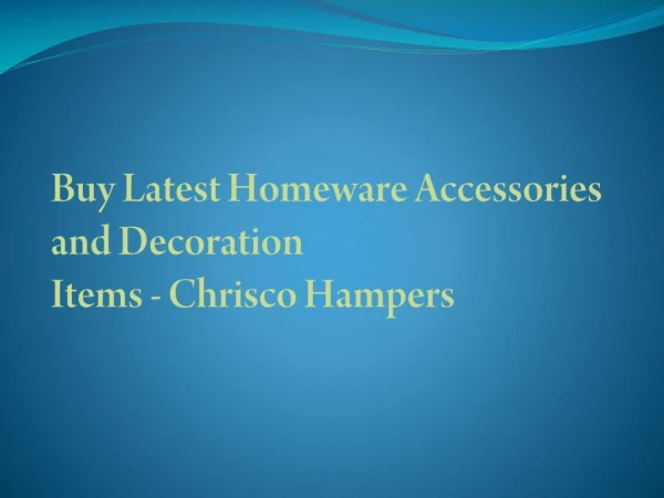 Buy Latest Homeware Accessories and Decoration Items