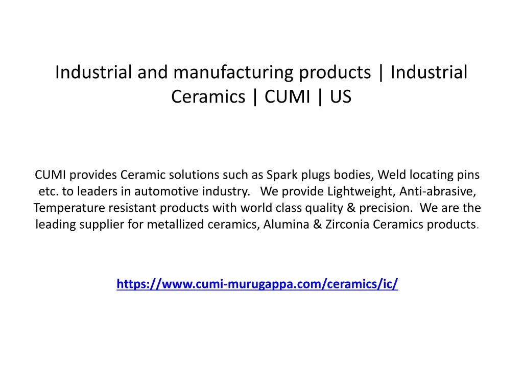 industrial and manufacturing products industrial ceramics cumi us