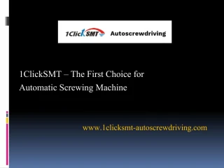 1ClickSMT – The First Choice for Automatic Screwing Machine - slide 1