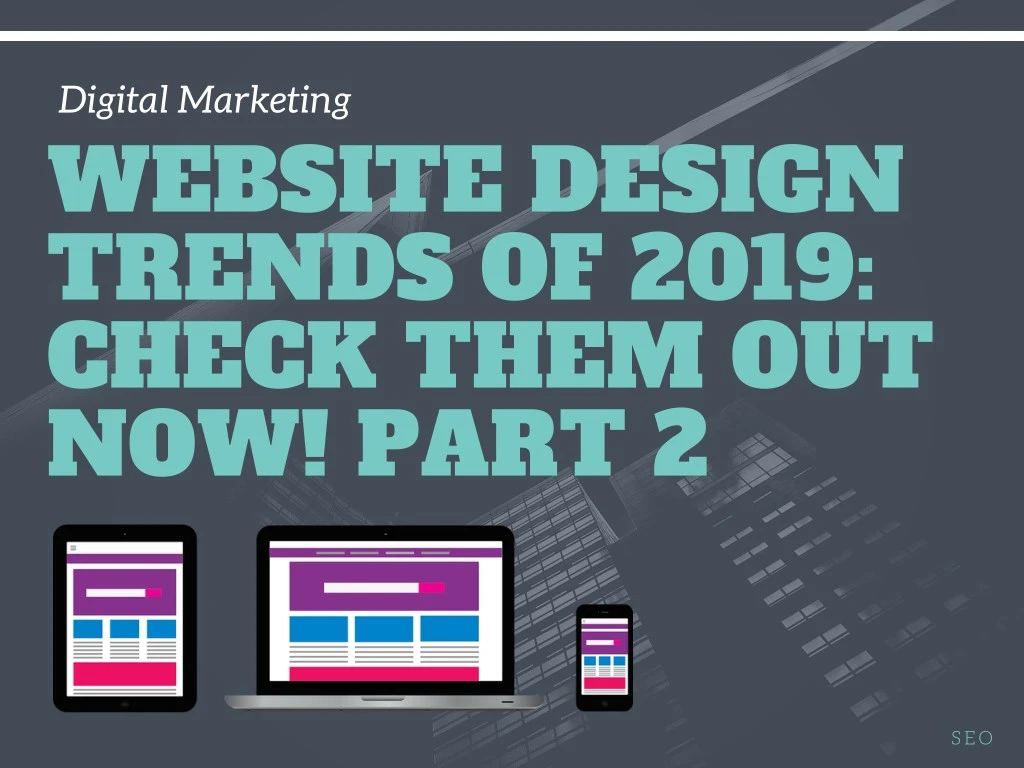 digital marketing website design trends of 2019