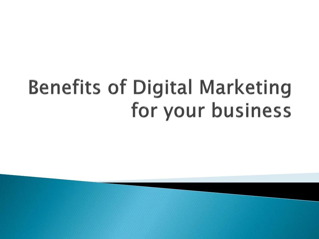 benefits of digital marketing for your business