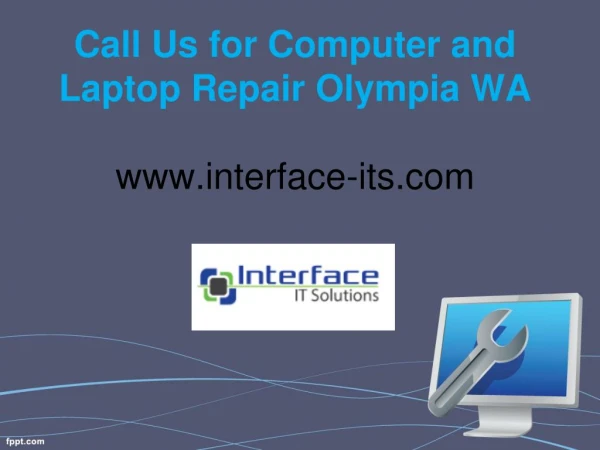 Call Us for Computer and Laptop Repair Olympia WA - www.interface-its.com