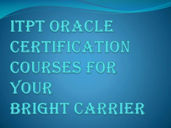 How Oracle Certification Courses Help You to Find the Right Job Path