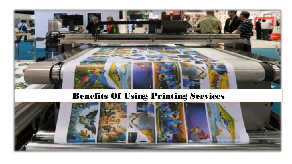 benefits of using printing services