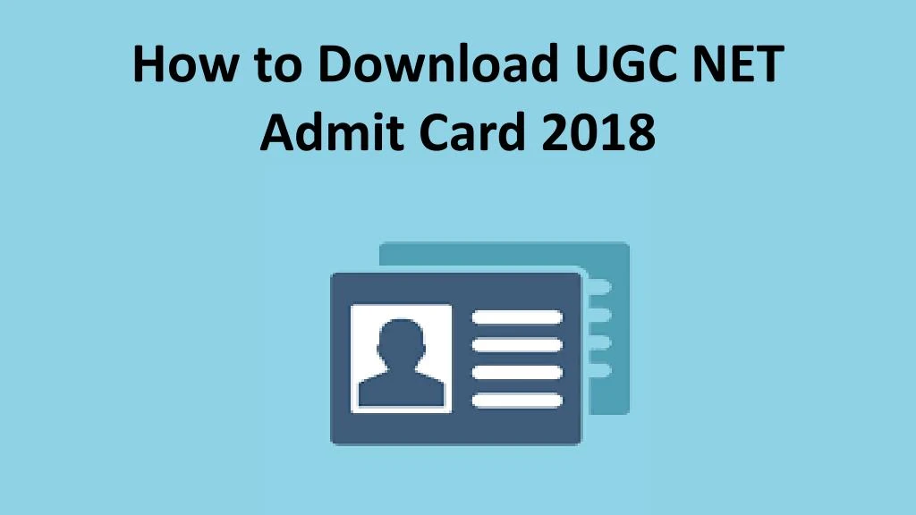 how to download ugc net admit card 2018