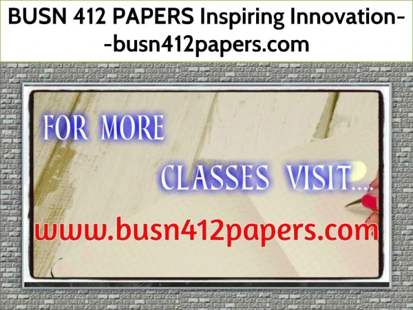 BUSN 412 PAPERS Inspiring Innovation--busn412papers.com