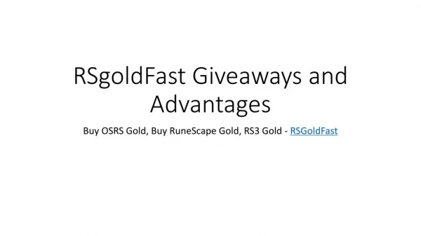 2018 RSgoldFast Giveaways and Advantages