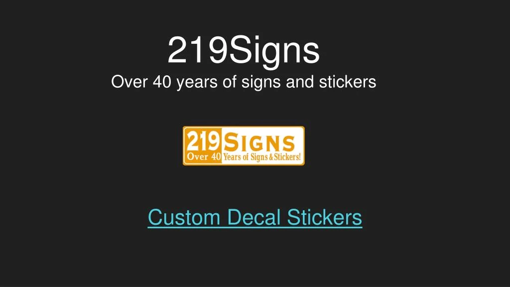 219signs over 40 years of signs and stickers