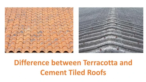 Difference between Terracotta and Cement Tiled Roofs