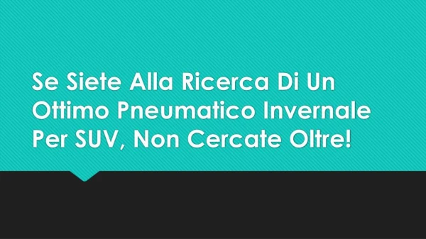 Se Siete Alla Ricerca Di Un Ottimo Pneumatico Invernale Per SUV, Non Cercate Oltre!