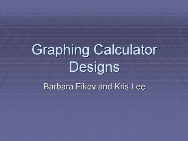 Graphing Calculator Designs
