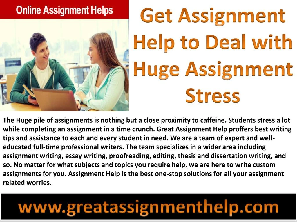 get assignment help to deal with huge assignment