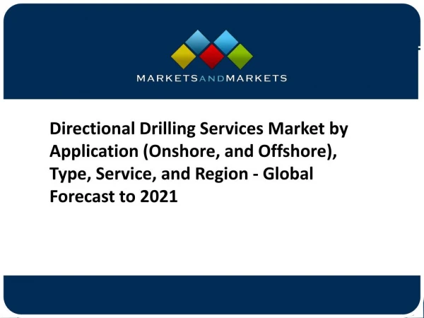 Directional Drilling Services Market Progresses for Huge Profits by 2021