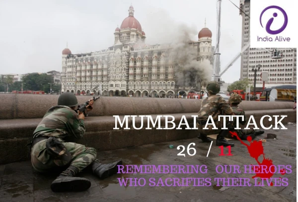 Mumbai Attack 26/11 -India Alive