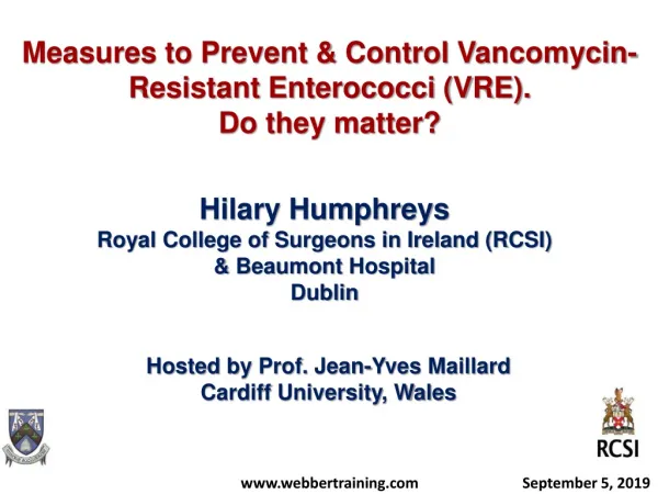 Measures to Prevent &amp; Control Vancomycin-Resistant Enterococci (VRE). Do they matter?