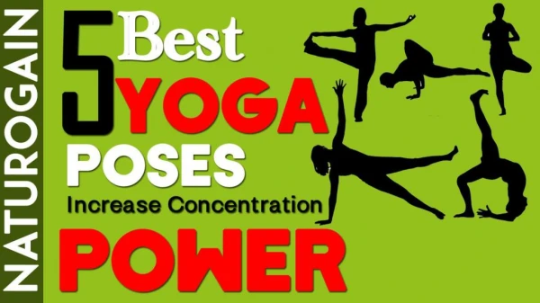 Increase Concentration Power: 5 (BEST) Yoga Poses, Foods