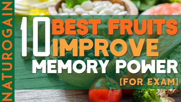10 Best Fruits to Improve Memory Power for Exam