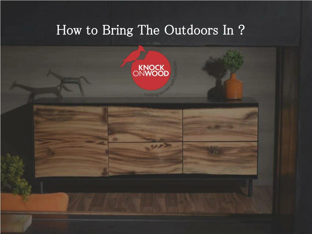 how to bring the outdoors in
