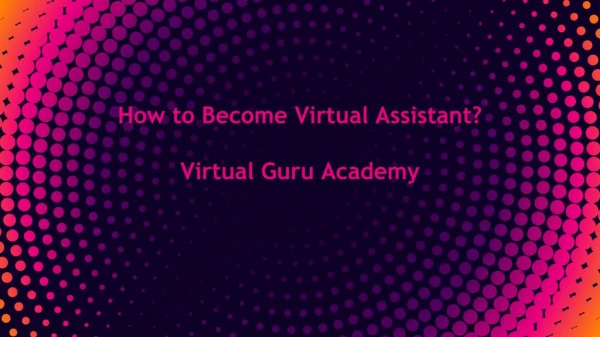 How to Become Virtual Assistant