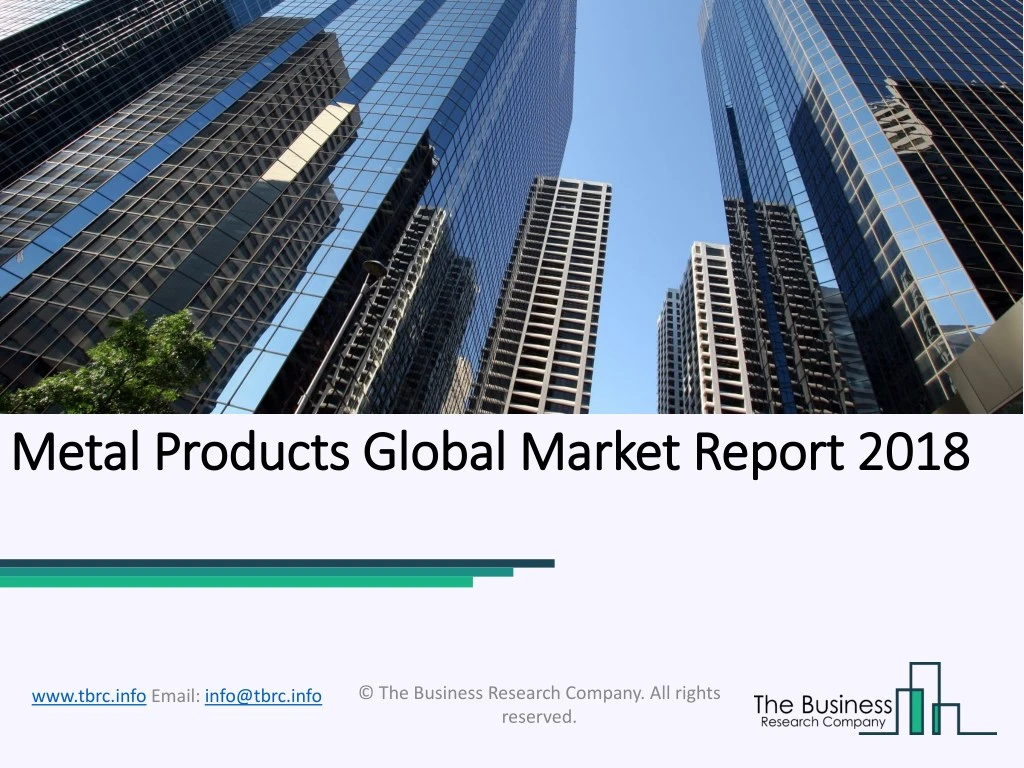 metal products global market report 2018 metal