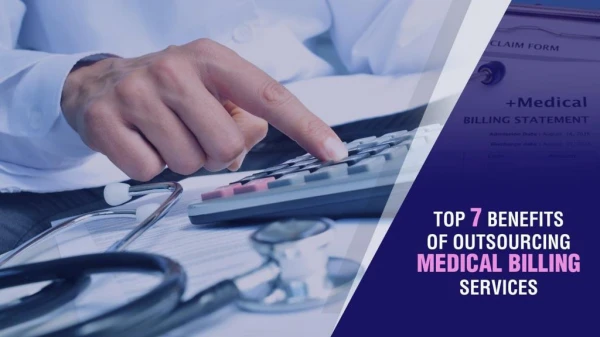 Top 7 Benefits of Outsourcing Medical Billing Services