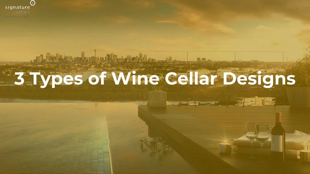 3 types of wine cellar designs