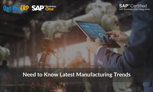 Need to Know Latest Manufacturing Trends