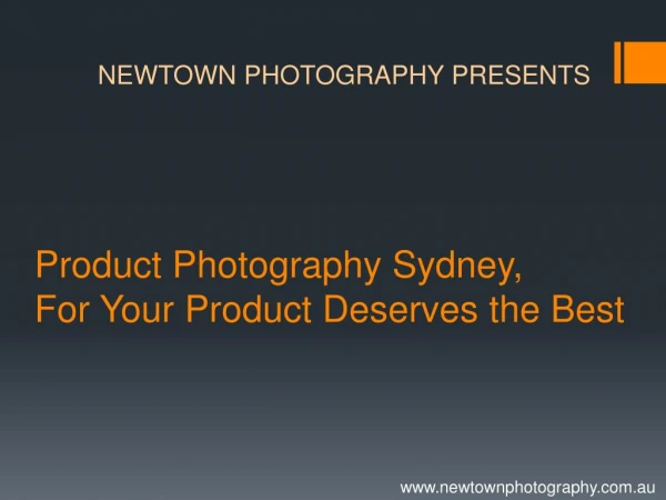 Product Photography Sydney, for Your Product Deserves the Best