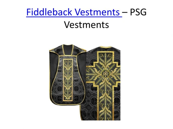 Fiddleback Vestments - PSG Vestments