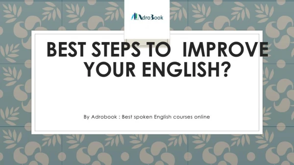 Best steps to improve your english : Adrobook
