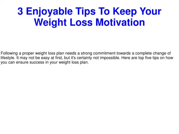 3 Enjoyable Tips To Keep Your Weight Loss Motivation