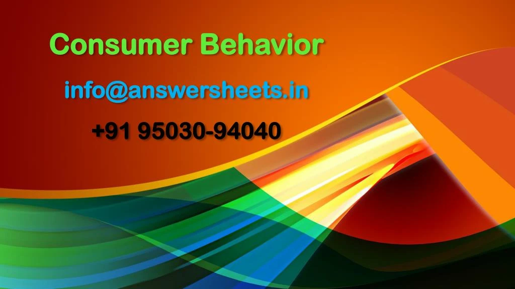 consumer behavior info@answersheets in 91 95030 94040