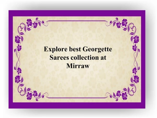 Explore the best quality of Georgette sarees online at Mirraw