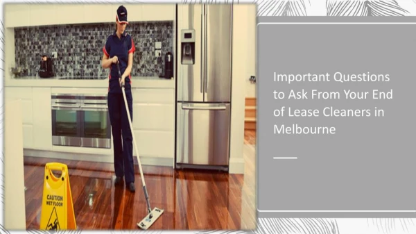 Things You Need To Know About End of Lease Cleaning Services