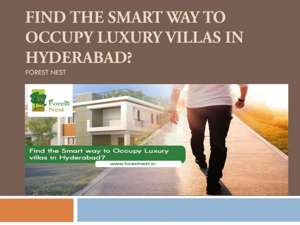 Find the Smart way to Occupy Luxury villas in Hyderabad?