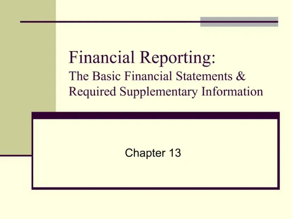 Financial Reporting: The Basic Financial Statements Required Supplementary Information
